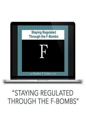 cover image of Staying Regulated Through the F-Bombs (Video)